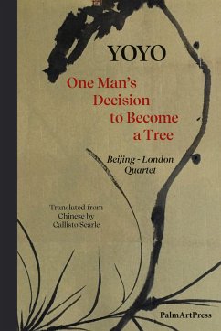 One Man' Decision to Become a Tree - Yoyo, Liu Youhong