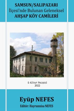 Cover Samsun/Salipazari Ilçesi'nde Bulunan Geleneksel Ahsap Köy Camileri (eBook, ePUB)