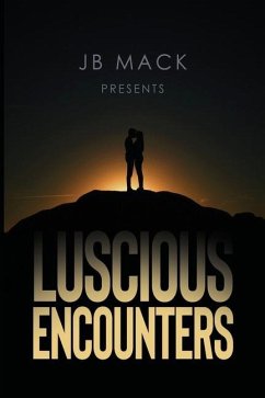 JB Mack Presents: Luscious Encounters - Mack, J. B.