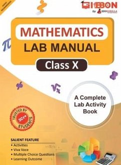 Mathematics Lab Manual Class X According to the latest CBSE syllabus and other State Boards following the CBSE curriculum - Edugorilla Prep Experts
