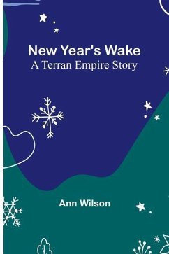 New Year's Wake; A Terran Empire story - Ann Wilson