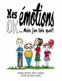 Mes Emotions OK ! Mais j'en fais quoi ?: Bande Dessinée Educative pour enfants