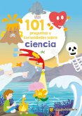 101 Preguntas Y Curiosidades Sobre Ciencia / 101 Questions and Curiosities about Science