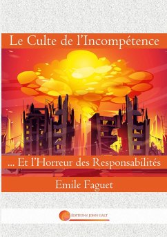 Le Culte de l'Incompétence - Faguet, Émile