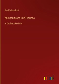 Münchhausen und Clarissa - Scheerbart, Paul