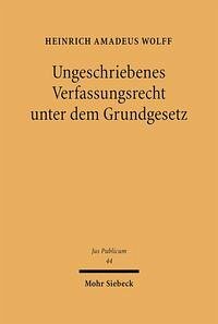 Ungeschriebenes Verfassungsrecht unter dem Grundgesetz