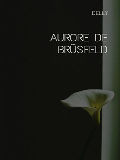 Aurore de Brüsfeld (eBook, ePUB) - Delly