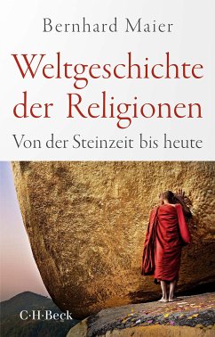 Weltgeschichte der Religionen (eBook, ePUB) - Maier, Bernhard