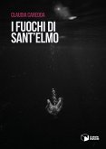 I fuochi di Sant'Elmo (eBook, ePUB)