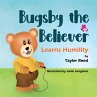Bugsby the Believer Learns Humility - Bild 1
