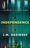 A Forest of Giant Oaks Volume 1 - Independence