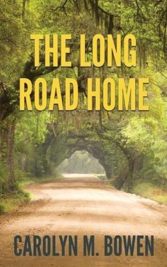 The Long Road Home: A Romantic Murder Mystery - Bowen, Carolyn M.