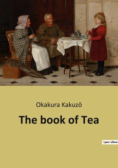 The book of Tea - Kakuz¿, Okakura