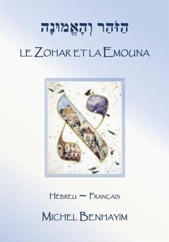 Le Zohar et la Emouna (la Foi) - Benhayim, Michel