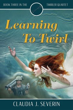 Learning To Twirl - Severin, Claudia J.