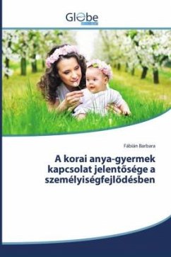 A korai anya-gyermek kapcsolat jelent¿sége a személyiségfejl¿désben - Barbara, Fábián