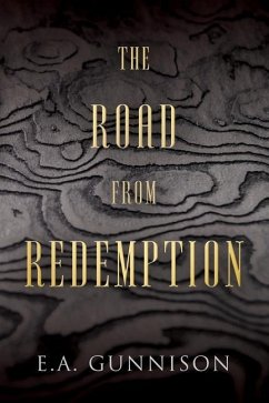 The Road From Redemption - Gunnison, E. A.