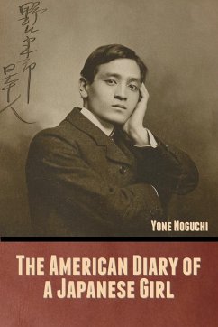 The American Diary of a Japanese Girl - Noguchi, Yone