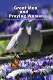 Great Men and Praying Women