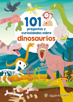 101 Preguntas Y Curiosidades Sobre Dinosaurios / 101 Questions and Curiosities a Bout Dinosaurs - Varios Autores