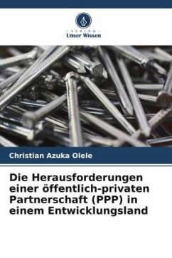 Die Herausforderungen einer öffentlich-privaten Partnerschaft (PPP) in einem Entwicklungsland - Olele, Christian Azuka