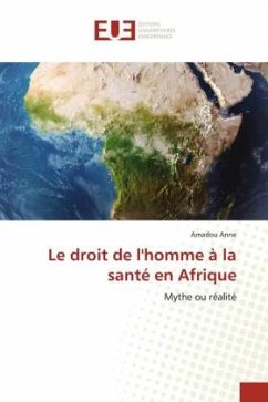 Le droit de l'homme à la santé en Afrique - Anne, Amadou