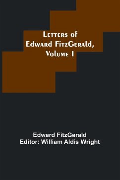 Letters of Edward FitzGerald, Volume I - Fitzgerald, Edward