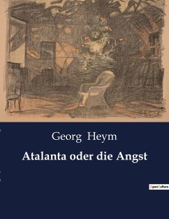 Atalanta oder die Angst - Heym, Georg