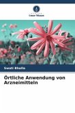 Örtliche Anwendung von Arzneimitteln