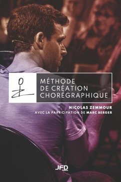 Méthode de création chorégraphique - Berger, Marc; Zemmour, Nicolas