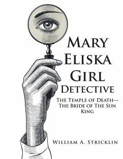 Mary Eliska Girl Detective - Stricklin, William A.