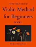 The Violin Method for Beginners: Book 1