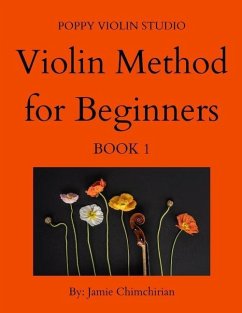 The Violin Method for Beginners: Book 1 - Chimchirian, Jamie