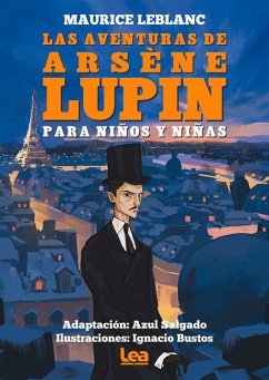 Las Aventuras de Arsèn Lupin Para Niños Y Niñas - Leblanc, Maurice