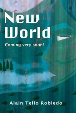 New World: Coming very soon ! - Tello Robledo, Alain