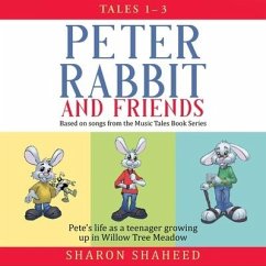 Peter Rabbit and Friends, Tales 1-3 - Shaheed, Sharon Y