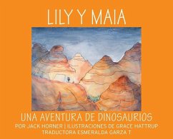 Lily Y Maia...Una Aventura de Dinosaurios - Horner, Jack
