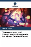 Chromosomen- und Entwicklungsstörungen in der Kinderzahnheilkunde