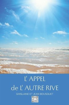 L'Appel de l'Autre Rive - Bousquet, Jean; Bousquet, Ghislaine