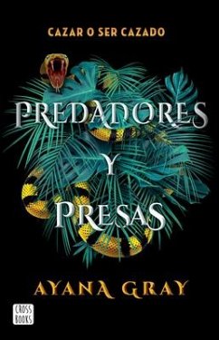 Predadores Y Presas / Beasts of Prey (Spanish Edition) - Gray, Ayana