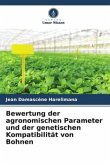 Bewertung der agronomischen Parameter und der genetischen Kompatibilität von Bohnen