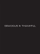 Gracious and Thankful - BLK - Bild 1