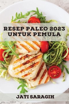 Resep Paleo 2023 untuk pemula - Saragih, Jati