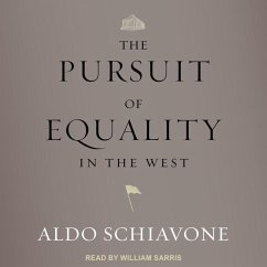 The Pursuit of Equality in the West - Schiavone, Aldo