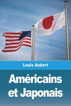 Américains et Japonais - Aubert, Louis