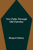 New Paths through Old Palestine