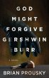 God Might Forgive Gershwin Burr - Bild 1