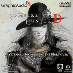 Vampire Hunter D: Volume 7 - Mysterious Journey to the North Sea, Part One [Dramatized Adaptation] - Amano, Yoshitaka; Kikuchi, Hideyuki