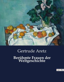 Berühmte Frauen der Weltgeschichte - Aretz, Gertrude