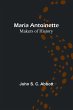 Maria Antoinette; Makers of History - Bild 1